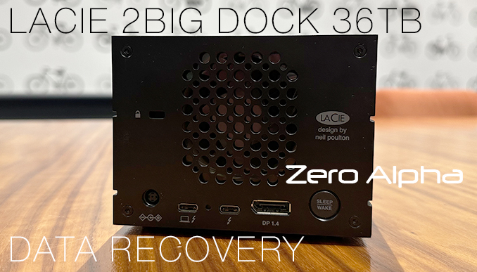 LaCie 2Big Dock 36TB data recovery