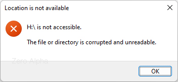 location is not available error message. The file or directory is corrupted and unreadable